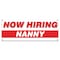 Signmission Now Hiring Nanny Banner Apply Inside Accepting Application Single Sided B-30280 - alternate 1